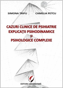 Cazuri Clinice De Psihiatrie - Simona trifu, camelia  Petcu